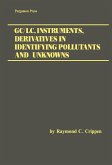 GC/LC, Instruments, Derivatives in Identifying Pollutants and Unknowns (eBook, PDF)