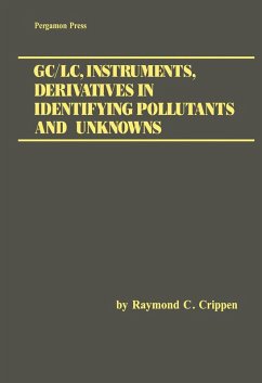 GC/LC, Instruments, Derivatives in Identifying Pollutants and Unknowns (eBook, PDF) - Crippen, Raymond C.