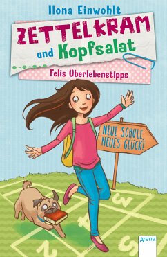 Neue Schule, neues Glück! / Zettelkram und Kopfsalat - Felis Überlebenstipps Bd.1 (eBook, ePUB) - Einwohlt, Ilona