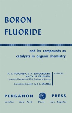 Boron Fluoride and Its Compounds as Catalysts in Organic Chemistry (eBook, PDF) - Topchiev, A. V.; Zavgorodnii, S. V.; Paushkin, Ya. M.