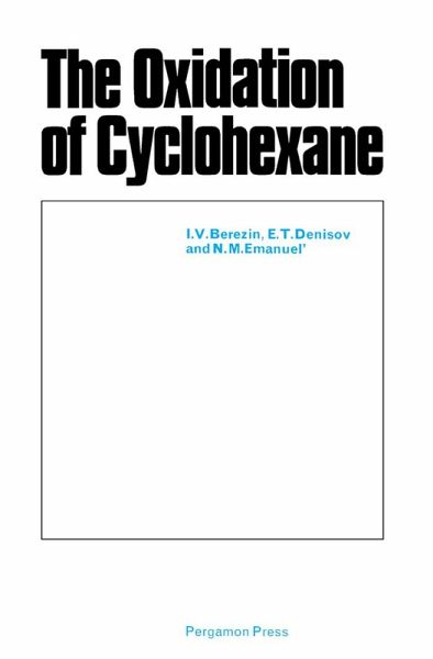 The Oxidation of Cyclohexane (eBook, PDF) The Oxidation of Cyclohexane (eBook, PDF)