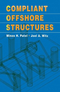 Compliant Offshore Structures (eBook, PDF) - Patel, Minoo H; Witz, Joel A