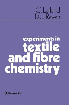 Experiments in Textile and Fibre Chemistry (eBook, PDF) - Earland, Christopher; Raven, David J.