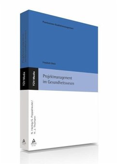 Projektmanagement im Gesundheitswesen (E-Book, PDF) (eBook, PDF) - Stein, Friedrich