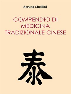 Compendio di medicina tradizionale cinese (eBook, ePUB) - Chellini, Serena