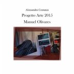 Progetto Arte 2015 - Manuel Olivares (eBook, PDF)