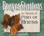 PrayerStarters in Times of Pain or Illness (eBook, ePUB)
