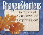 PrayerStarters in Times of Sadness or Depression (eBook, ePUB)