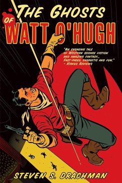 The Ghosts of Watt O'Hugh - Drachman, Steven S.