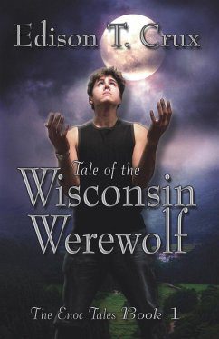 Tale of the Wisconsin Werewolf - Crux, Edison T.