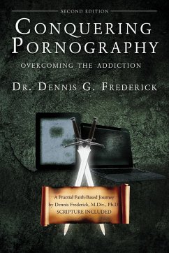 Conquering Pornography - Frederick, Dennis G