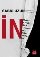 IN - Baykal Kaseti, Dink Cinayeti ve Diger Komplolar - Uzun, Sabri