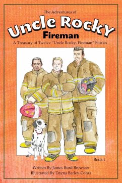 The Adventures of Uncle Rocky, Fireman Book 1 - Brewster, James Burd