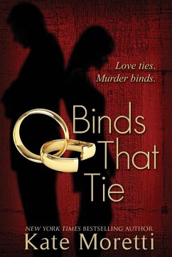 Binds That Tie - Moretti, Kate