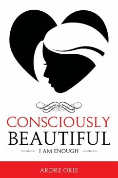 Consciously Beautiful - Orie, Ardre