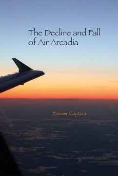 The Decline and Fall of Air Arcadia - Captain, Former