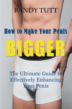 How to Make Your Penis BIGGER - Tutt, Randy