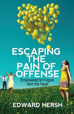 Escaping the Pain of Offense - Edward, Hersh G.