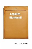 Legalize Blackmail Legalize Blackmail