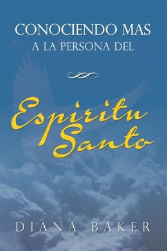 Conociendo más a la persona del Espíritu Santo - Baker, Diana