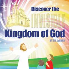Discover the Invisible Kingdom of God - Eldridge, Leanna A.