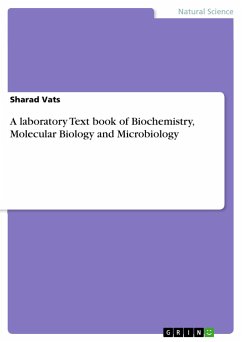 A laboratory Text book of Biochemistry, Molecular Biology and Microbiology - Vats, Sharad