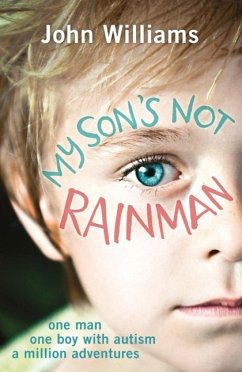 My Son's Not Rainman - Williams, John