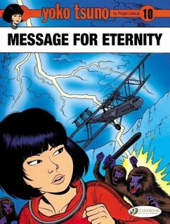 Yoko Tsuno Vol. 10: Message for Eternity - Leloup, Roger