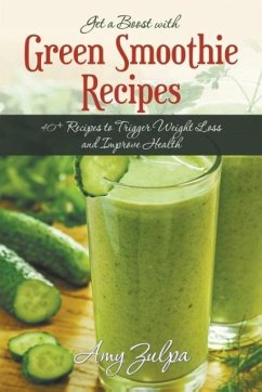 Get a Boost with Green Smoothie Recipes - Zulpa, Amy