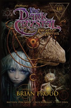 Jim Henson's the Dark Crystal: Creation Myths Vol. 3 - Henson, Jim; Smith, Matthew Dow