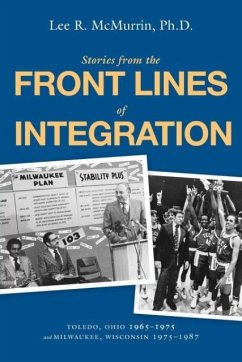 Stories From the Front Lines of Integration - McMurrin, Lee R
