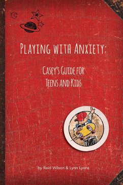 Playing with Anxiety - Wilson, Reid; Lyons, Lynn