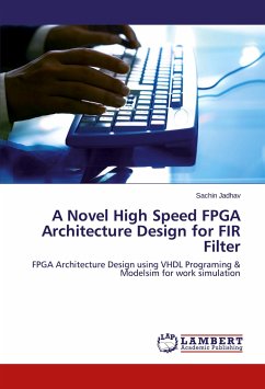 A Novel High Speed FPGA Architecture Design for FIR Filter