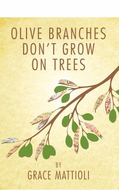Olive Branches Don't Grow on Trees - Mattioli, Grace