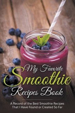 My Favorite Smoothie Recipes Book - Easy, Journal