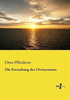 Die Entstehung des Christentums - Pfleiderer, Otto