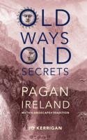 Old Ways, Old Secrets - Kerrigan, Jo