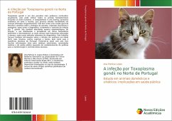 A infeção por Toxoplasma gondii no Norte de Portugal