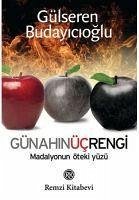 Günahin Üc Rengi - Budayicioglu, Gülseren