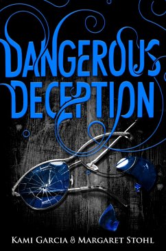 Dangerous Deception - Garcia, Kami; Stohl, Margaret