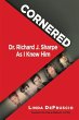 Cornered: Dr. Richard J. Sharpe As I... - Bild 1