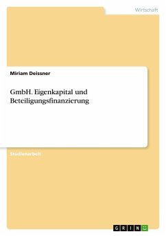 GmbH. Eigenkapital und Beteiligungsfinanzierung - Deissner, Miriam