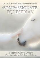 Compassionate Equestrian - Schoen, Allen M.; Gordon, Susan