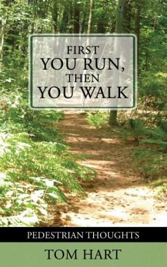 First You Run, Then You Walk - Tom Hart
