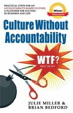 Culture Without Accountability - WTF? What's the Fix? - Miller, Julie; Bedford, Brian