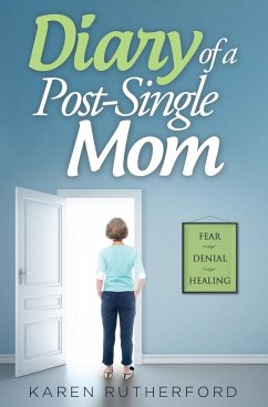 Diary of a Post-Single Mom - Rutherford, Karen