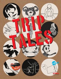 Trip Tales - Bencic, Dejan; Chmura, Felix; Neumann, Jörn; Gora, Janine; Kutz, Justus; Wende, Anne; Meyer, Emma Louise; Neie, Lynn