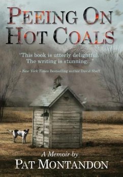 Peeing on Hot Coals - Montandon, Pat