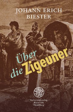 Über die Zigeuner; besonders im Königreich Preußen - Biester, Johann E.