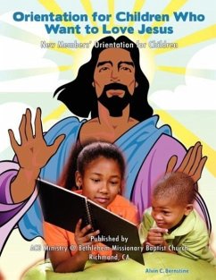 Orientation for Children Who Love Jesus - Bernstine, Alvin C.